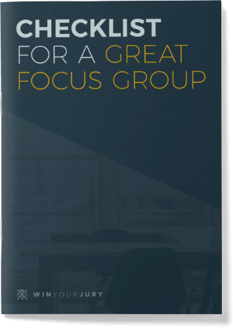 checklist for a great focus group - bruce phillips - win your jury